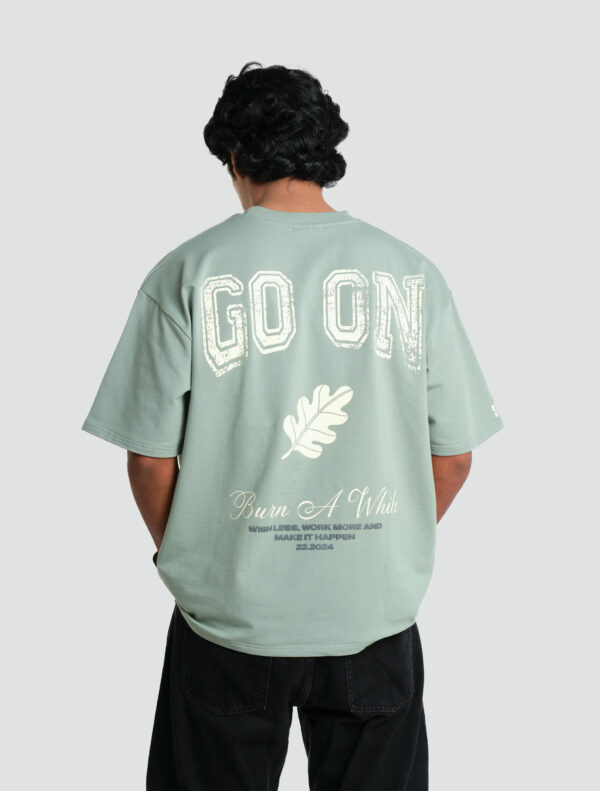 THE “GO ON” T-SHIRT
